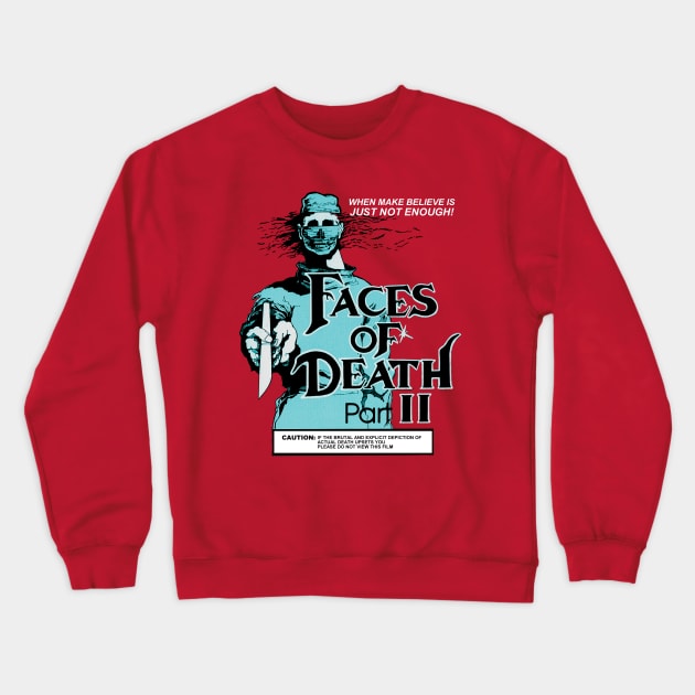 Faces of Death Part 2 VHS Crewneck Sweatshirt by SHOP.DEADPIT.COM 